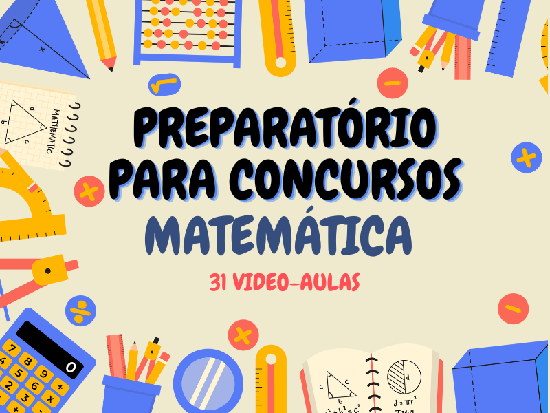 Curso de Matemática para Concursos Públicos em Geral