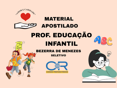 Apostilas de Professor de Ed. Infantil do Bezerra de Menezes