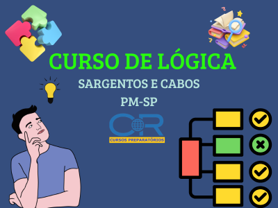 Curso de Lógica para Concurso de Cabo e Sargento da PM-SP